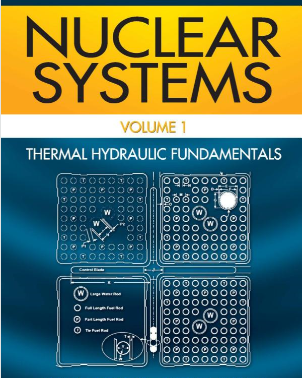Nuclear Systems: Thermal Hydraulic Fundamentals, Vol. I, 2/Ed