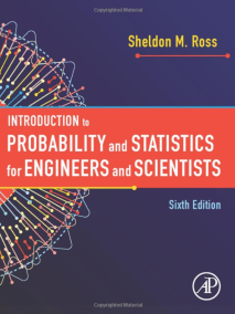 Introduction to Probability and Statistics for Engineers and Scientists, 6/Ed