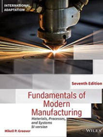 Fundamentals of Modern Manufacturing - Materials, Processes And Systems, 7/Ed International Adaptation version