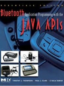 Bluetooth Application Programming with the Java APIs, Essentials Edition
