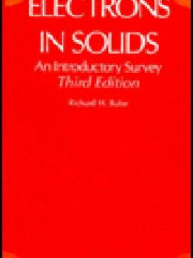 Electrons in Solids: An Introductory Survey, 3/Ed