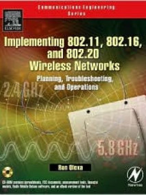 Implementing 802.11, 802.16, and 802.20 Wireless Networks Planning, Troubleshooting, and Operations