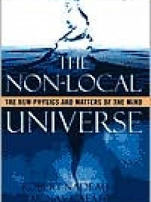 Non-Local Universe: The New Physics and Matters of the Mind