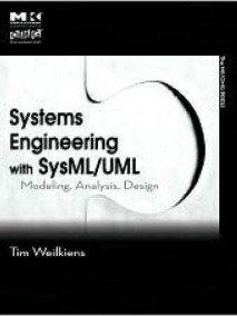 Systems Engineering with SysML/UML: Modeling, Analysis, Design