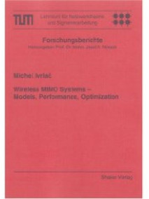 Wireless MIMO Systems-Models, Perforance Optimization (German Book-English version)