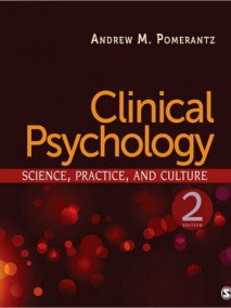 Clinical Psychology: Science, Practice, and Culture, 2/Ed