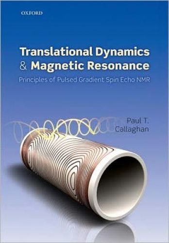 Translational Dynamics and Magnetic Resonance: Principles of Pulsed Gradient Spin Echo NMR