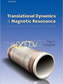 Translational Dynamics and Magnetic Resonance: Principles of Pulsed Gradient Spin Echo NMR