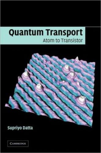 Quantum Transport: Atom to Transistor, 2/Ed
