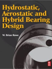 Hydrostatic, Aerostatic and Hybrid Bearing Design