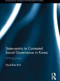 State-centric to Contested Social Governance in Korea: Shifting Power