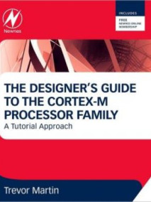Designer's Guide to the Cortex-M Processor Family: A Tutorial Approach