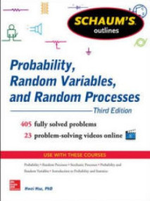 Schaum's Outline of Probability, Random Variables, and Random Processes, 3/Ed