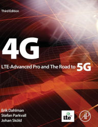 4G, LTE-Advanced Pro and The Road to 5G, 3/Ed