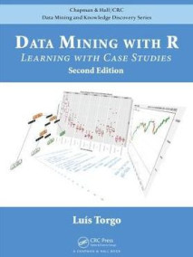Data Mining with R: Learning with Case Studies, 2/Ed