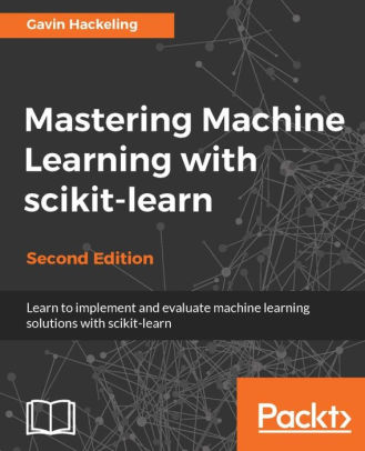 Mastering Machine Learning with scikit-learn, 2/Ed