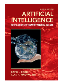 Artificial Intelligence Foundations of Computational Agents, 2/Ed