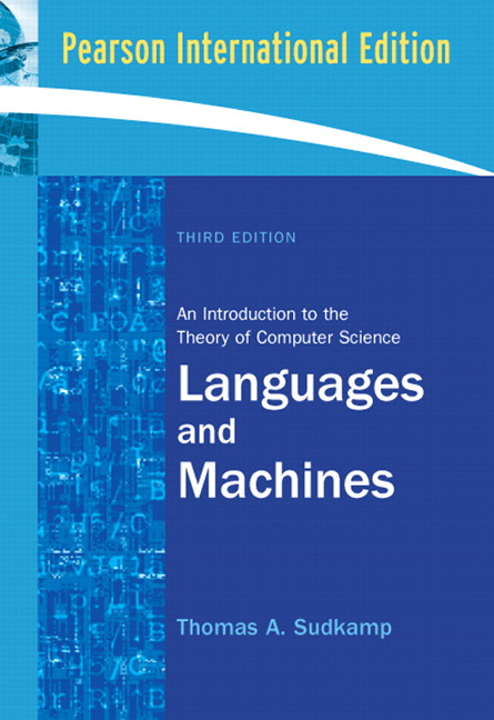 Languages and Machines: An Introduction to the Theory of Computer Science: International Edition, 3/E