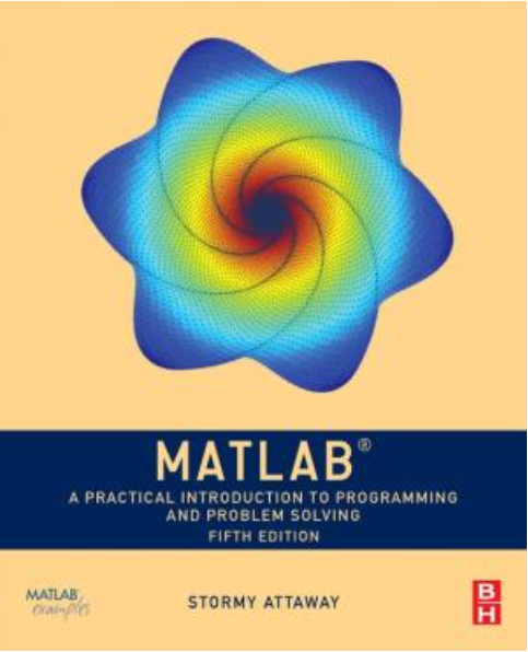 MATLAB: A Practical Introduction to Programming and Problem Solving, 5/Ed