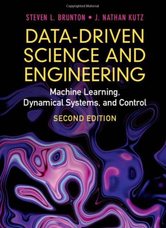 Data Driven Science and Engineering: Machine Learning, Dynamical Systems, and Control, 2/Ed