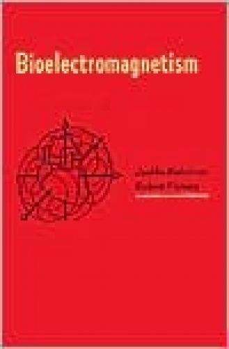 Bioelectromagnetism: Principles and Applications of Bioelectric and Biomagnetic Fields