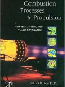 Combustion Processes in Propulsion: Control, Noise, and Pulse Detonation
