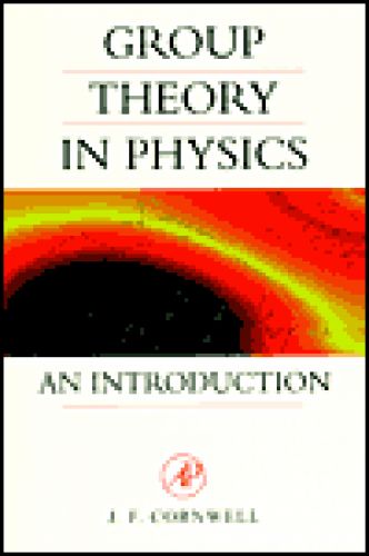 Group Theory in Physics: An Introduction, Vol. 1