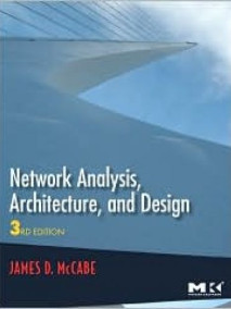 Network Analysis, Architecture, and Design, 3/Ed