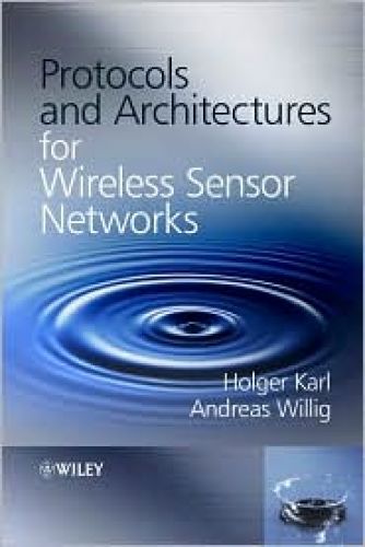 Protocols and Architectures for Wireless Sensor Networks