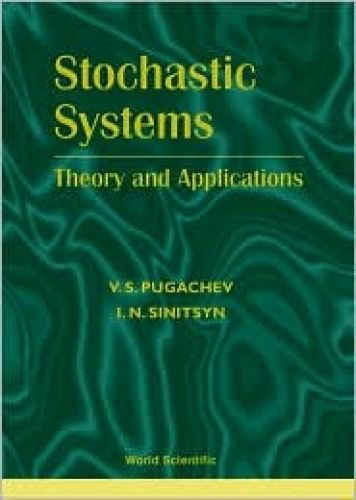 Stochastic Systems: Theory and Applications