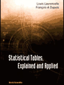 Statistical Tables: Explained and Applied