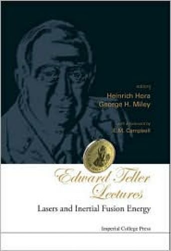Edward Teller Lectures: Lasers And Inertial Fusion Energy