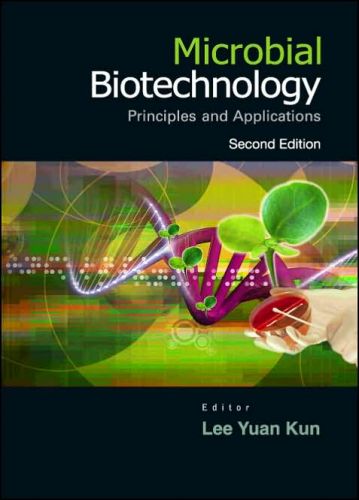 Microbial Biotechnology: Principles and Applications, 2/Ed