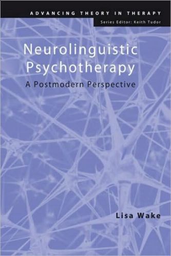 Neurolinguistic Psychotherapy: A Postmodern Perspective