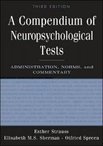 Compendium of Neuropsychological Tests: Administration, Norms, and Commentary, 3/Ed