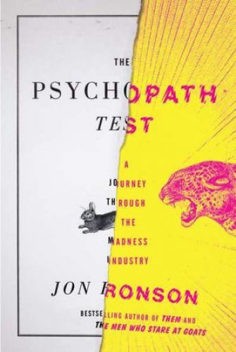 Psychopath Test: A Journey through the Madness Industry