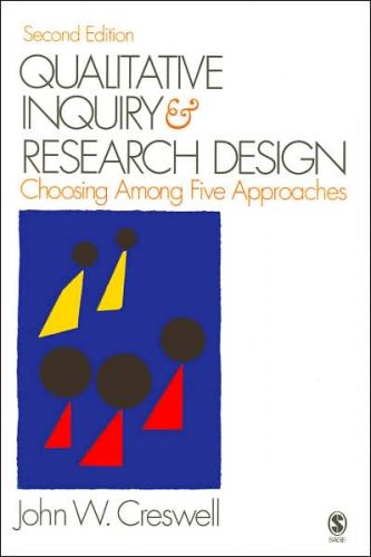 Qualitative Inquiry and Research Design: Choosing among Five Approaches, 2/E