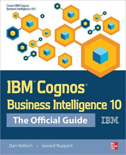 IBM Cognos Business Intelligence 10: The Official Guide