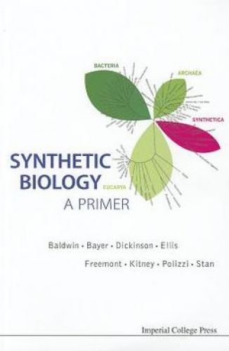 Synthetic Biology :A Primer, Revised Edition