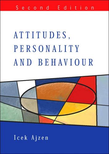 Attitudes, Personality and Behaviour, 2/Ed