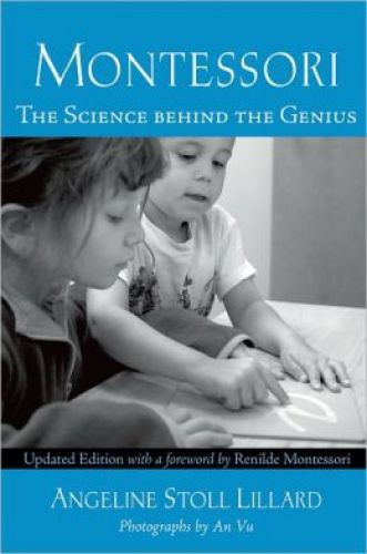 Montessori: The Science Behind the Genius: Update/Ed