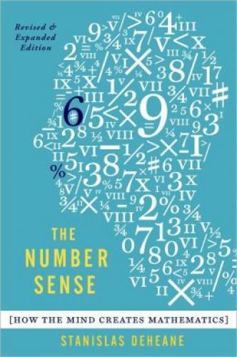 Number Sense: How the Mind Creates Mathematics, Revised and Updated/Ed