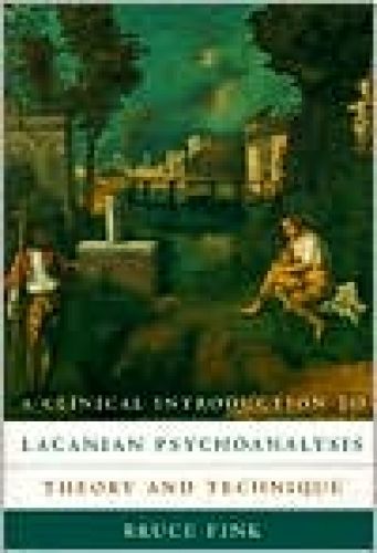 Clinical Introduction to Lacanian Psychoanalysis: Theory and Technique