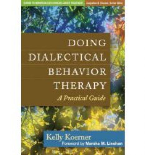 Doing Dialectical Behavior Therapy: A Practical Guide