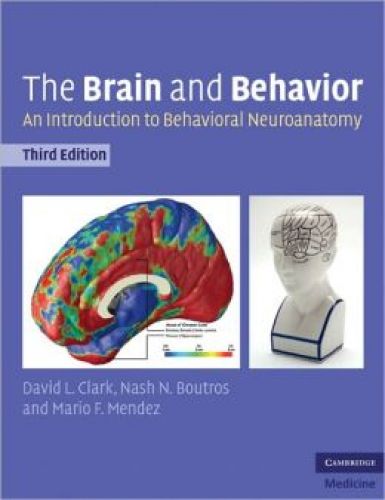 Brain and Behavior: An Introduction to Behavioral Neuroanatomy 3/Ed