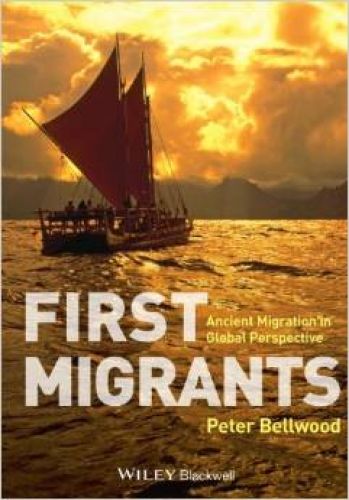First Migrants: Ancient Migration in Global Perspective