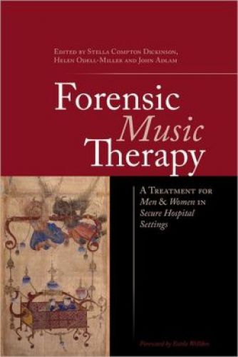Forensic Music Therapy: The Treatment of Men and Women in Secure Hospital Settings