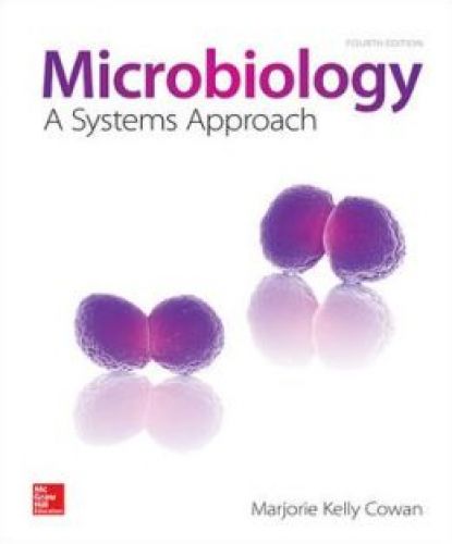 Microbiology: A Systems Approach, 4/Ed