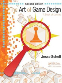 Art of Game Design: A Book of Lenses, 2/Ed