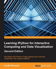 Learning IPython for Interactive Computing and Data Visualization, 2/Ed